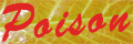 Click to check out Poison`s Bio